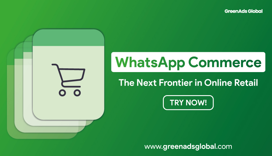 WhatsApp Commerce: The Next Frontier in Online Retail